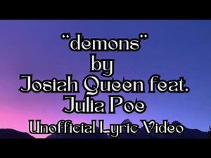 ''demons'' by Josiah Queen feat. Julia Poe Lyric Video