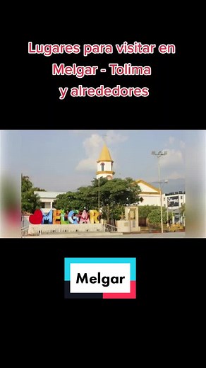 Lugares Imperdibles para Visitar en Melgar, Tolima