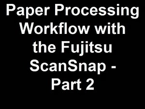 Paper Processing Workflow with the Fujitsu ScanSnap - Part 2
