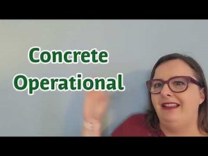 Teaching Developmental Psychology - Piaget's Concrete Operational Stage