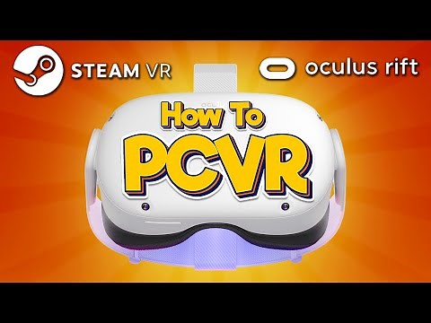 How To Play PC VR Games On The Oculus Quest 2