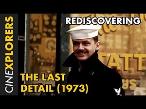 Rediscovering: The Last Detail (1973)