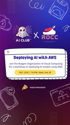 Rutgers AI Club on Instagram: "Deploying Al with AWS Join the Rutgers Organization of Cloud Computing for a workshop on deploying Al models using AWS. BSC 120C | 7-8 PM | Wed, Feb 18 FREE PIZZA!"