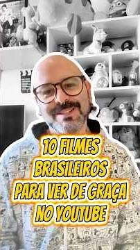 10 Brazilian movies to watch FOR FREE on YouTube 🍿