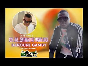 ADJI ONE CENTHIAGO FEAT MARAKA DIDJA BAROUNI GAMBY OG Version 2-2021