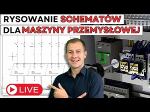 Rysowanie schematów elektrycznych dla maszyny przemysłowej LIVE