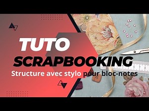 TUTO Scrapbooking DEBUTANT : une structure avec STYLO pour post-its ou bloc-notes !
