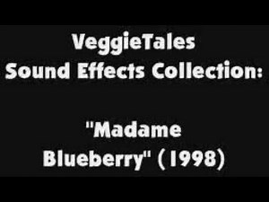 VeggieTales Sound Effects Collection Madame Blueberry