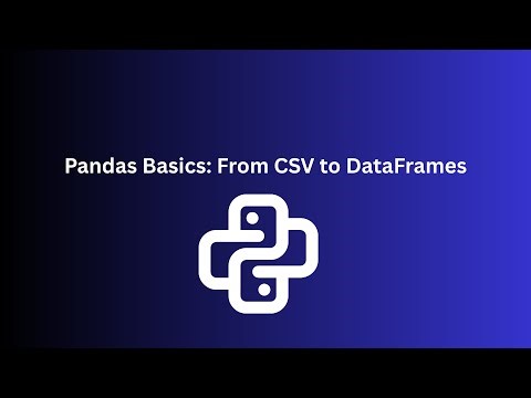 🔥 Master Pandas in Minutes: From CSV to DataFrames (Python Tutorial)