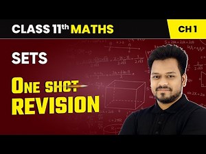 Sets - One Shot Revision | Class 11 Maths Chapter 1 | CBSE 2025-26