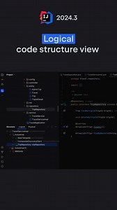 IntelliJ IDEA 2024.3：结构工具窗口中的逻辑代码结构展示