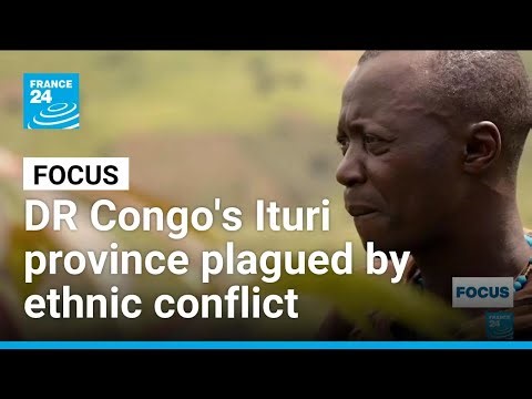 Violence in eastern DR Congo: Ituri plagued by ethnic conflict • FRANCE 24 English