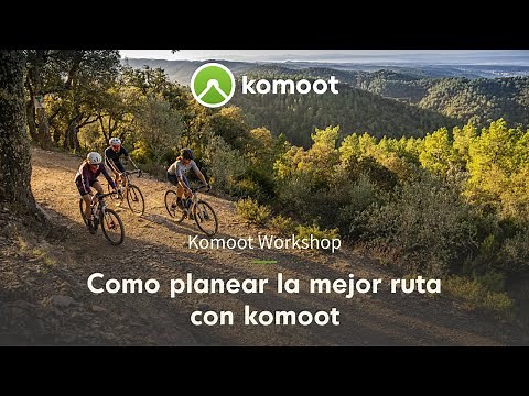 Komoot Workshop: Como planear la mejor ruta con komoot
