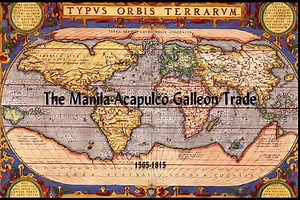 The Manila-Acapulco Galleon Trade