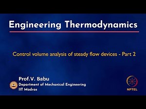 Control volume analysis of steady flow devices - Part 2