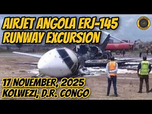 Airjet Angola E-145 Runway Excursion 17 Nov 2025