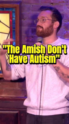 I would actually argue the Amish have the most autism 🤷 #comedy #funny #autism #jokes #standupcomedy | Dan LaMorte
