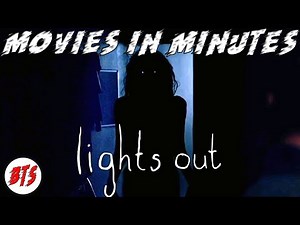 Lights Out (2016) in 13 Minutes | Movies In Minutes