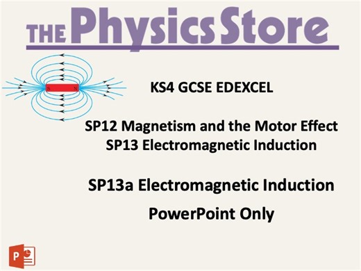 KS4 GCSE Physics EDEXCEL SP13a Electromagnetic Induction PowerPoint | Teaching Resources