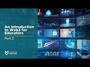 An Introduction to Web3 for Educators — Part 3