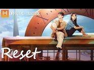 🔥Official Trailer🔥 Reset (Jingting Bai , Jinmai Zhao) - 开端