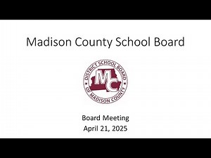 Madison County School Board Meeting April 21, 2025