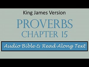 Proverbs 15 | KJV DRAMATIZED AUDIO BIBLE WITH TEXT