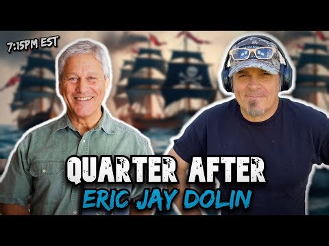 Quarter After LIVE with author Eric Jay Dolin – The Untold Stories of Pirates in Early America
