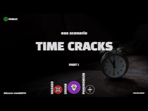 Time Cracks Phenomena | EAS Scenario | Emergency Alert System | Day 1