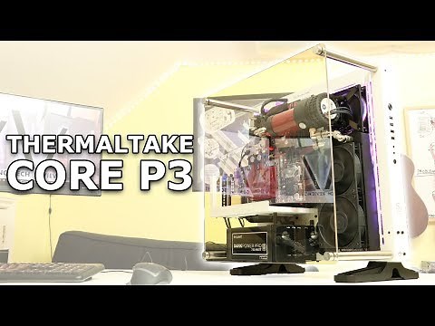 Thermaltake Core P3 Water-cooled Build