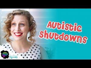 Autistic Shutdowns | AUTISM IN GIRLS