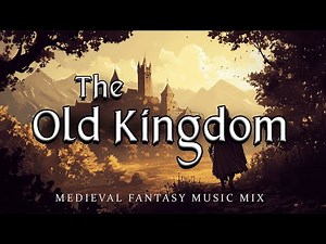 No Copyright Medieval Fantasy Ambient Music Mix | The Old Kingdom [No AI]