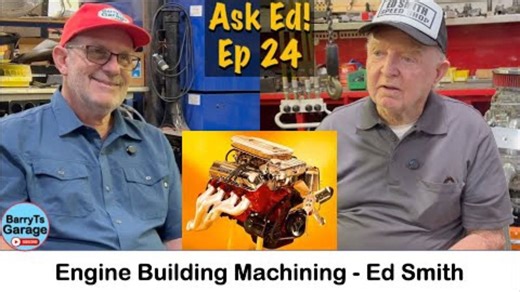 Ask Ed 24 – Engine Building and Machining With Ed Smith and Barry T