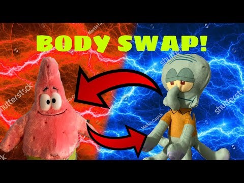Body Swap! - SpongeBobPlushPants