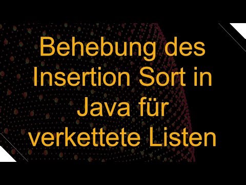 Behebung des Insertion Sort in Java für verkettete Listen