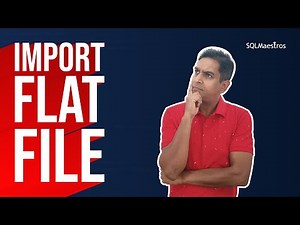 Import Flat File in SQL Server