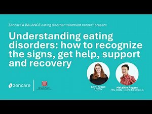 Zencare webinar: Understanding eating disorders — how to recognize the signs and get help
