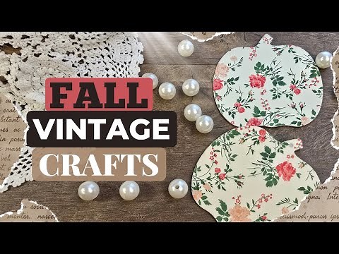Vintage Fall DIYs 🍁 Quick & Beautiful Autumn Craft Projects
