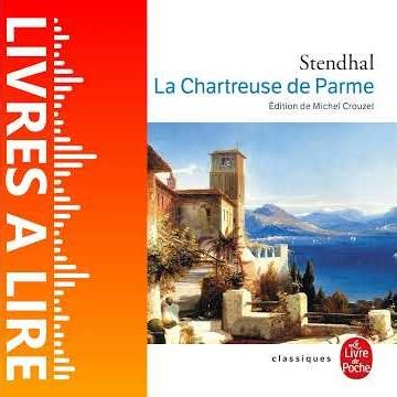 La Chartreuse de Parme de Stendhal - Livres à lire - Résumé et analyse