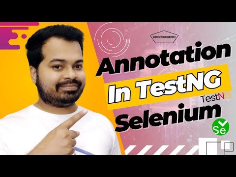 Annotation in TestNg Selenium | How to Use Annotations in TestNG? | Advantages of Annotations