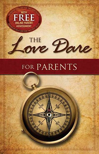 The Love Dare for Parents | Lifeway