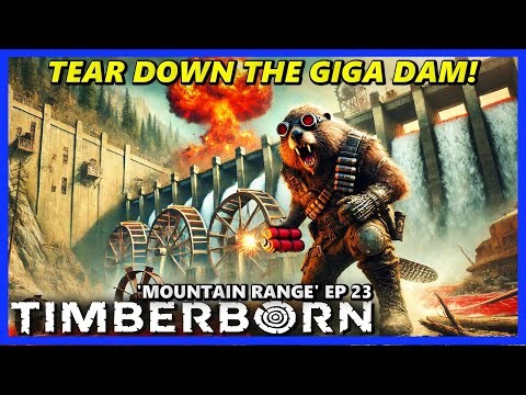 TEARING DOWN the GIGA-DAM and BUILDING a MASSIVE POWER STATION! - TIMBERBORN Update 6 HARD Ep 23