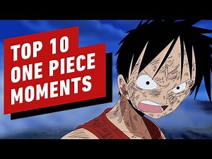 Top 10 One Piece Moments of All Time