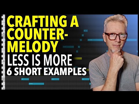 Crafting a Great Countermelody - less is more - 6 easy examples