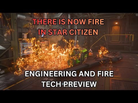 Star Citizen Engineering and Fire | Tech-Preview is available