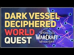 Dark Vessel deciphered WoW Quest