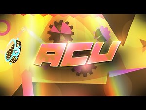 ACU 100% COMPLETE // by neigefeu | Geometry Dash