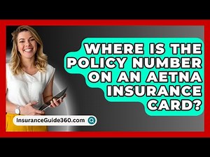 Where Is The Policy Number On An Aetna Insurance Card? - InsuranceGuide360.com