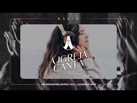 A Igreja Canta - Rádio Gospel Online 24 Horas Ao Vivo