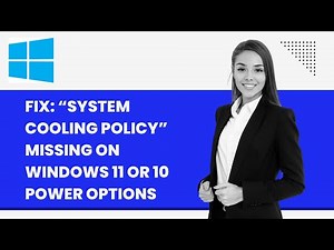Fix: “System cooling policy” Missing on Windows 11 or 10 Power Options